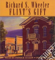 Flint's Gift (CD Audiobook) libro in lingua di Wheeler Richard S., Cullen Patrick (NRT)