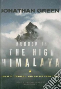 Murder in the High Himalaya (CD Audiobook) libro in lingua di Green Jonathan, Hughes William (NRT)