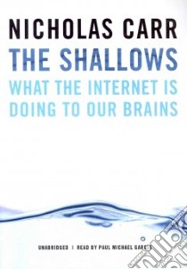 The Shallows (CD Audiobook) libro in lingua di Carr Nicholas, Garcia Paul Michael (NRT)