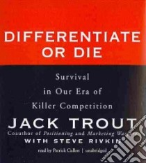 Differentiate or Die (CD Audiobook) libro in lingua di Trout Jack, Rivkin Steve (CON), Cullen Patrick (NRT)