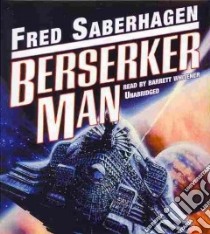 Berserker Man (CD Audiobook) libro in lingua di Saberhagen Fred, Whitener Barrett (NRT)