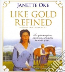 Like Gold Refined (CD Audiobook) libro in lingua di Oke Janette, Gavin Marguerite (NRT)