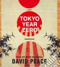 Tokyo Year Zero (CD Audiobook) libro in lingua di Peace David, Bramhall Mark (NRT)