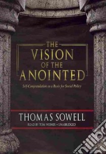 The Vision of the Anointed (CD Audiobook) libro in lingua di Sowell Thomas, Weiner Tom (NRT)