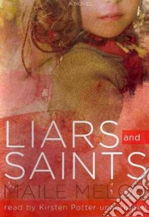 Liars and Saints (CD Audiobook) libro in lingua di Meloy Maile, Potter Kirsten (NRT)