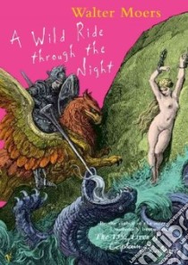 A Wild Ride Through the Night (CD Audiobook) libro in lingua di Moers Walter, Pinchot Bronson (NRT)