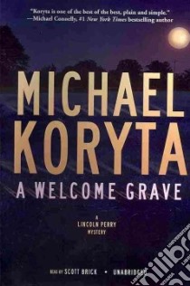 A Welcome Grave (CD Audiobook) libro in lingua di Koryta Michael, Brick Scott (NRT)
