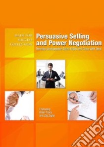 Persuasive Selling and Power Negotiation (CD Audiobook) libro in lingua di Tracy Brian (COR), Ziglar Zig (NRT)