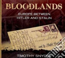 Bloodlands (CD Audiobook) libro in lingua di Snyder Timothy, Cosham Ralph (NRT)
