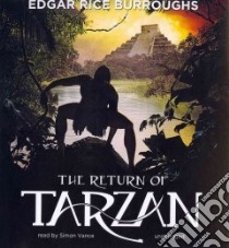 The Return of Tarzan (CD Audiobook) libro in lingua di Burroughs Edgar Rice, Vance Simon (NRT)