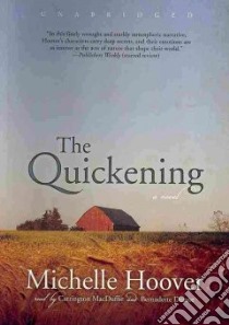The Quickening (CD Audiobook) libro in lingua di Hoover Michelle, MacDuffie Carrigton (NRT), Dunne Bernadette (NRT)