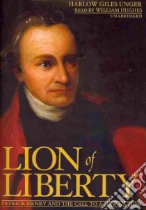 Lion of Liberty (CD Audiobook) libro in lingua di Unger Harlow Giles, Hughes William (NRT)