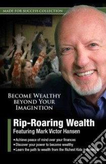 Rip-Roaring Wealth (CD Audiobook) libro in lingua di Hansen Mark Victor
