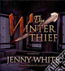 The Winter Thief (CD Audiobook) libro in lingua di White Jenny, McCaddon Wanda (NRT)