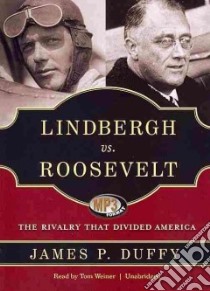Lindbergh Vs. Roosevelt (CD Audiobook) libro in lingua di Duffy James P., Weiner Tom (NRT)