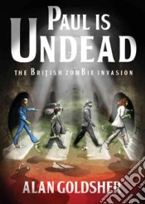 Paul Is Undead libro in lingua di Goldsher Alan, Vance Simon (NRT)