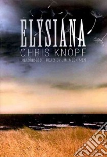 Elysiana (CD Audiobook) libro in lingua di Knopf Chris, Meskimen Jim (NRT)