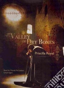 Valley of Dry Bones (CD Audiobook) libro in lingua di Royal Priscilla, McCaddon Wanda (NRT)