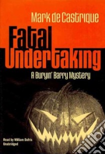 Fatal Undertaking (CD Audiobook) libro in lingua di De Castrique Mark, Dufris William (NRT)