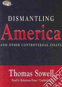 Dismantling America (CD Audiobook) libro in lingua di Sowell Thomas, Dean Robertson (NRT)