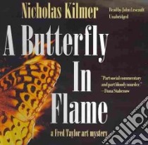 A Butterfly in Flame (CD Audiobook) libro in lingua di Kilmer Nicholas, Lescault John (NRT)