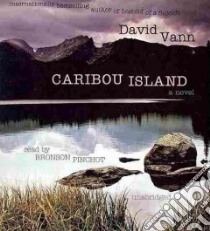Caribou Island (CD Audiobook) libro in lingua di Vann David, Pinchot Bronson (NRT)