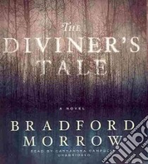 The Diviner's Tale (CD Audiobook) libro in lingua di Morrow Bradford, Campbell Cassandra (NRT)