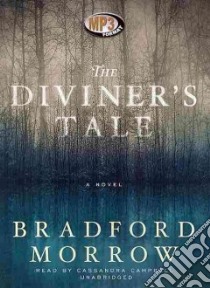 The Diviner's Tale (CD Audiobook) libro in lingua di Morrow Bradford, Campbell Cassandra (NRT)