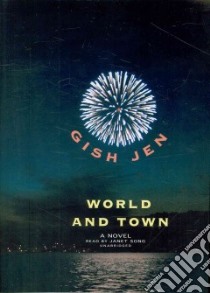 World and Town (CD Audiobook) libro in lingua di Jen Gish, Song Janet (NRT)