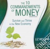 The 10 Commandments of Money (CD Audiobook) libro in lingua di Weston Liz, Henderson Heather (NRT)