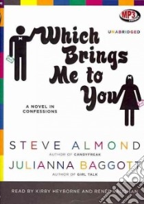 Which Brings Me to You (CD Audiobook) libro in lingua di Almond Steve, Baggott Julianna, Heyborne Kirby (NRT), Raudman Renee (NRT)