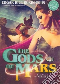 The Gods of Mars (CD Audiobook) libro in lingua di Burroughs Edgar Rice, Dufris William (NRT)