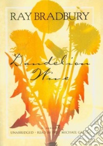 Dandelion Wine (CD Audiobook) libro in lingua di Bradbury Ray, Garcia Paul Michael (NRT)