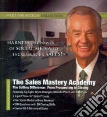 The Sales Mastery Academy (CD Audiobook) libro in lingua di Made for Success (COR), Ziglar Zig (NRT), Flanagan Bryan (NRT), Prince Michelle (NRT), Ziglar Tom (NRT)