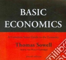 Basic Economics (CD Audiobook) libro in lingua di Sowell Thomas, Weiner Tom (NRT)