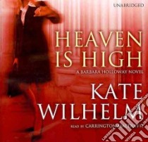 Heaven Is High (CD Audiobook) libro in lingua di Wilhelm Kate, MacDuffie Carrington (NRT)
