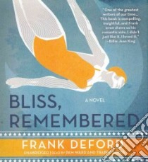 Bliss, Remembered (CD Audiobook) libro in lingua di Deford Frank, Ward Pam (NRT), Burns Traber (NRT)