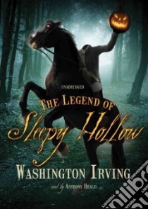 The Legend of Sleepy Hollow (CD Audiobook) libro in lingua di Irving Washington, Heald Anthony (NRT)