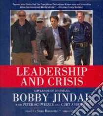 Leadership and Crisis (CD Audiobook) libro in lingua di Jindal Bobby, Schweizer Peter, Anderson Curt, Runnetten Sean (NRT)