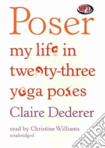 Poser (CD Audiobook) libro in lingua di Dederer Claire, Williams Christine (NRT)