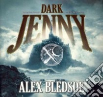 Dark Jenny (CD Audiobook) libro in lingua di Bledsoe Alex, Rudnicki Stefan (NRT)