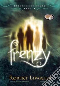 Frenzy (CD Audiobook) libro in lingua di Liparulo Robert, Swanson Joshua (NRT)