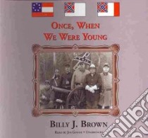 Once, When We Were Young (CD Audiobook) libro in lingua di Brown Billy J., Gough Jim (NRT)