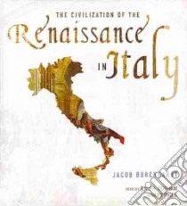 The Civilization of the Renaissance in Italy (CD Audiobook) libro in lingua di Burckhardt Jacob, Cosham Ralph (NRT)
