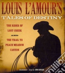 Louis L'amour's Tales of Destiny (CD Audiobook) libro in lingua di L'Amour Louis, Gough Jim (NRT)