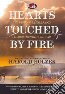 Hearts Touched by Fire (CD Audiobook) libro in lingua di Holzer Harold (EDT), Barrett Joe (NRT), Burns Traber (NRT), Field Robin (NRT), Gardner Grover (NRT)