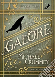 Galore (CD Audiobook) libro in lingua di Crummey Michael, Lee John (NRT)