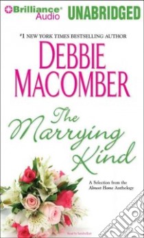 The Marrying Kind (CD Audiobook) libro in lingua di Macomber Debbie, Burr Sandra (NRT)