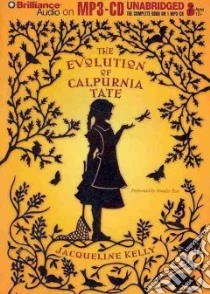 The Evolution of Calpurnia Tate (CD Audiobook) libro in lingua di Kelly Jacqueline, Ross Natalie (NRT)