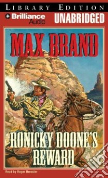 Ronicky Doone's Reward (CD Audiobook) libro in lingua di Brand Max, Dressler Roger (NRT)